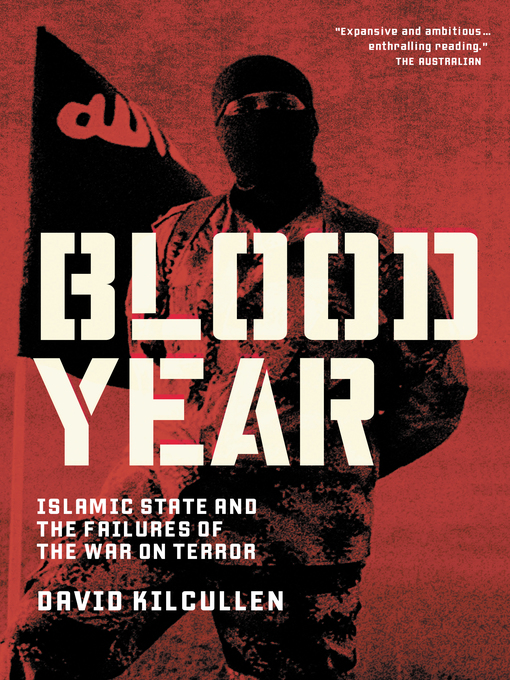 Title details for Blood Year by David Kilcullen - Available